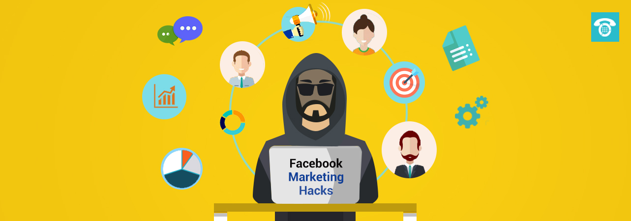 Unveiling top 5 Facebook Marketing Hacks for businesses to generate quality leads