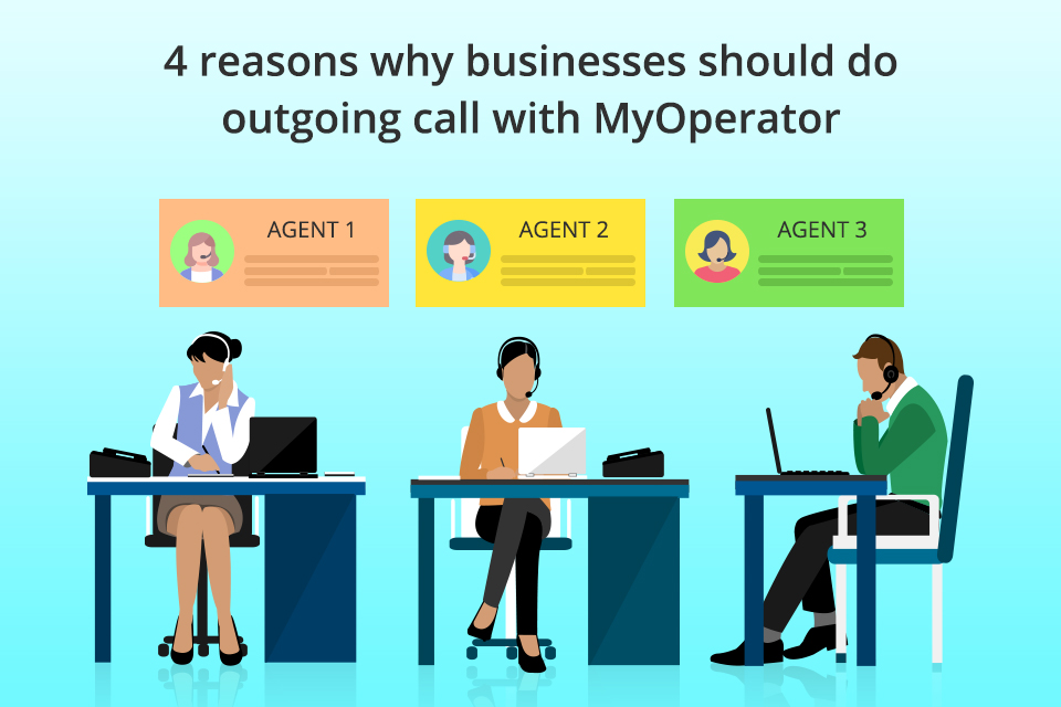 4 reasons why you should use MyOperator for making outgoing calls.