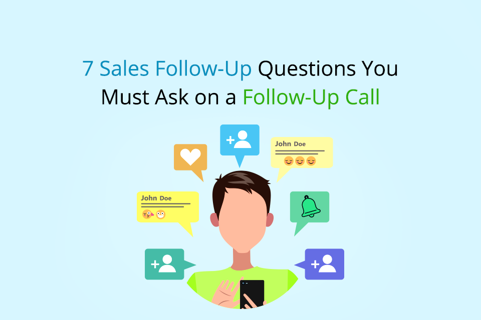 7 sales follow-up questions you must ask on a follow-up call. [Illustration by MyOperator.]