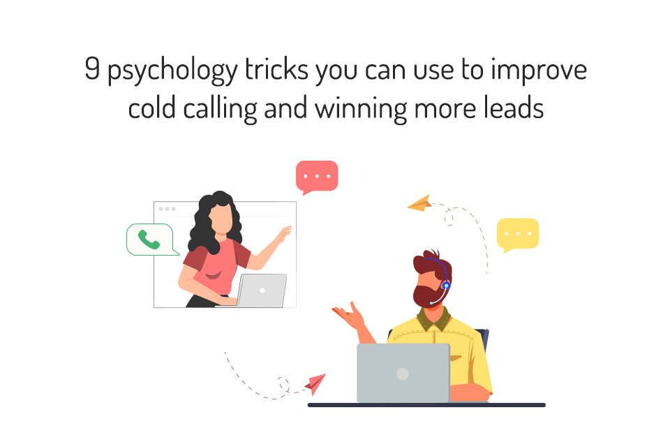 9 psychology tricks you can use to improve cold calling and winning more leads - MyOperator