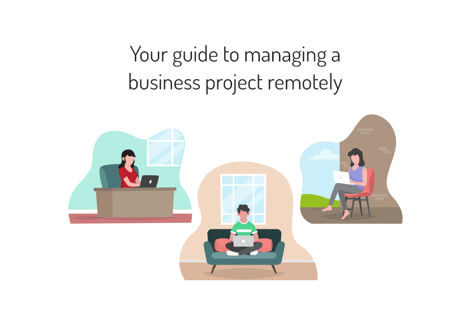 Your guide to managing a business project remotely - MyOperator