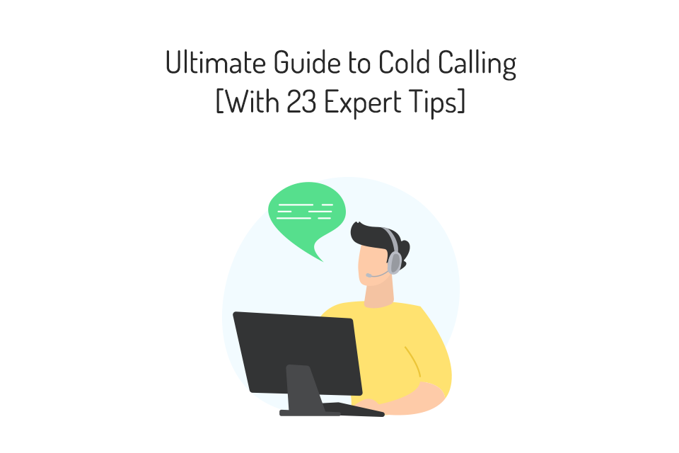 Ultimate Guide to Cold Calling [With 23 Expert Cold Calling Tips] - Illustration by MyOperator