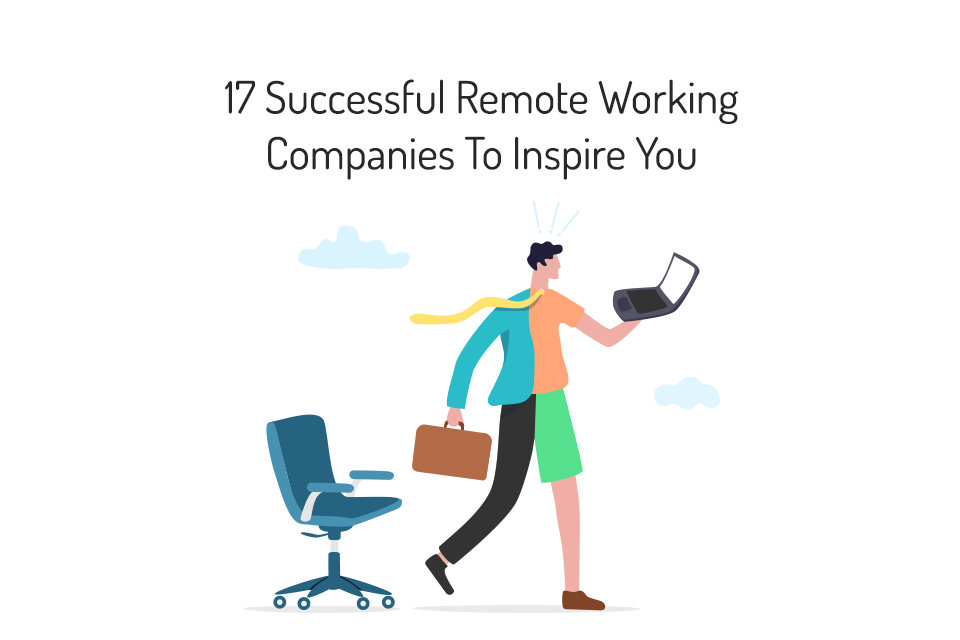 17 Successful Remote Working Companies To Inspire You