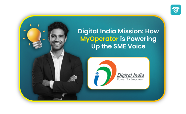 Digital India Mission: How MyOperator is Powering Up the SME Voice