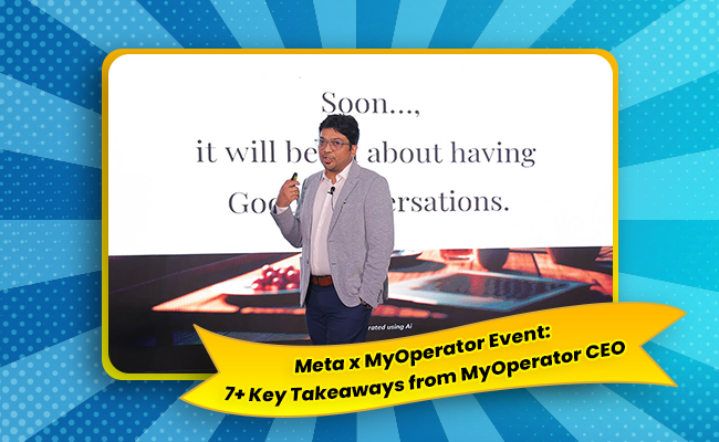 Meta x MyOperator Event: 7+ Key Takeaways from MyOperator CEO Ankit Jain