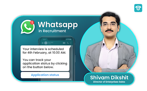 WhatsApp in Recruitment – 7 Key Insights From Shivam Dikshit, Director of Enterprises Sales, MyOperator